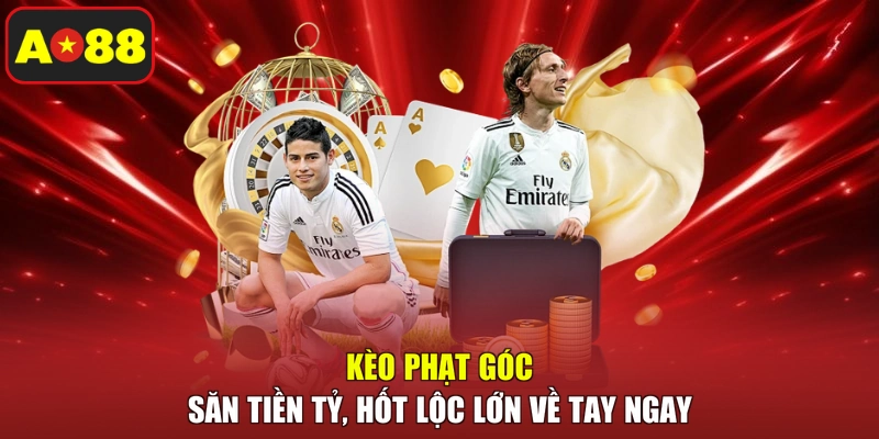 Kèo Phạt Góc - Săn Tiền Tỷ, Hốt Lộc Lớn Về Tay Ngay