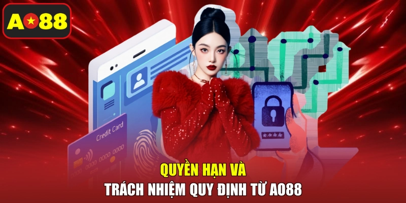 Quyền hạn và trách nhiệm quy định từ AO88